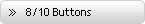 8 Buttons